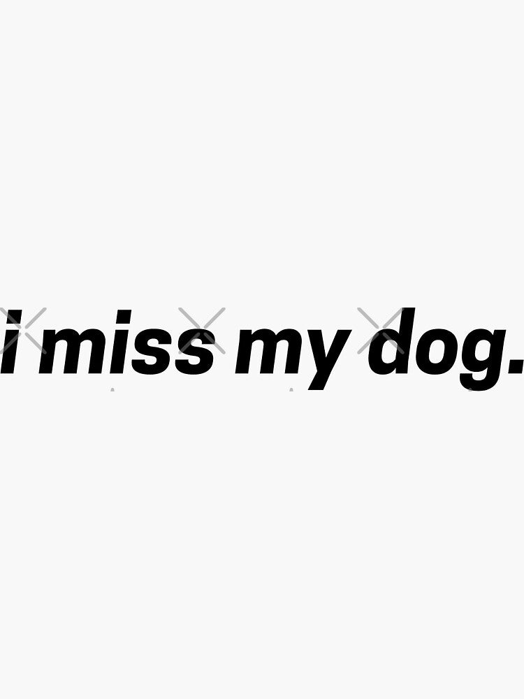 i miss my dog. by princess-coded