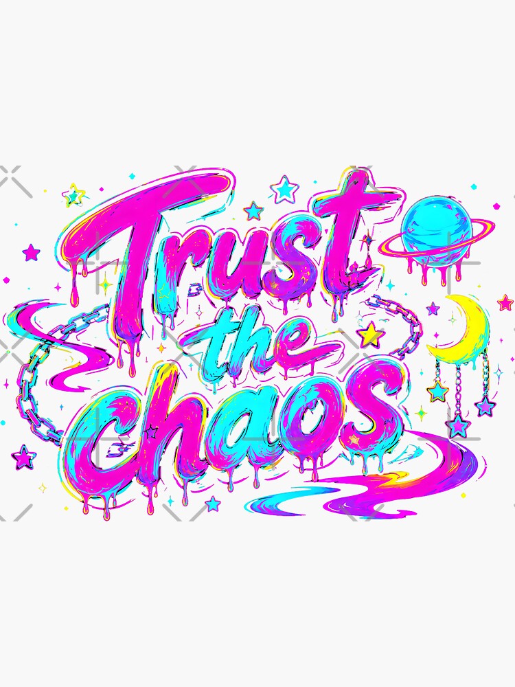 Trust the Chaos by Binosora