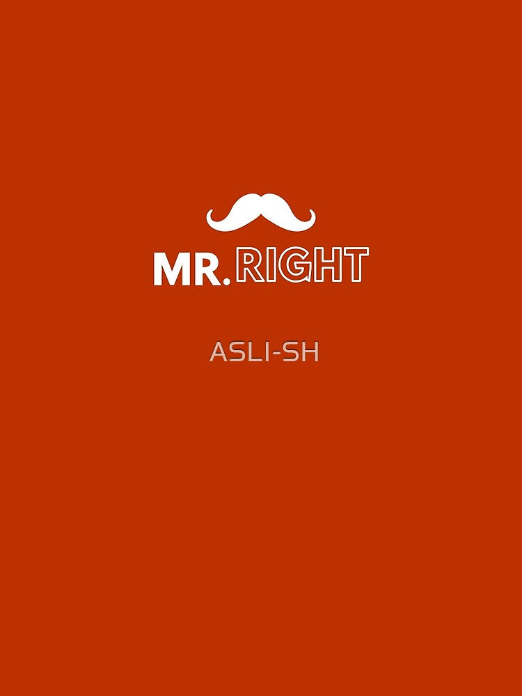 mr right by ASLI-SH