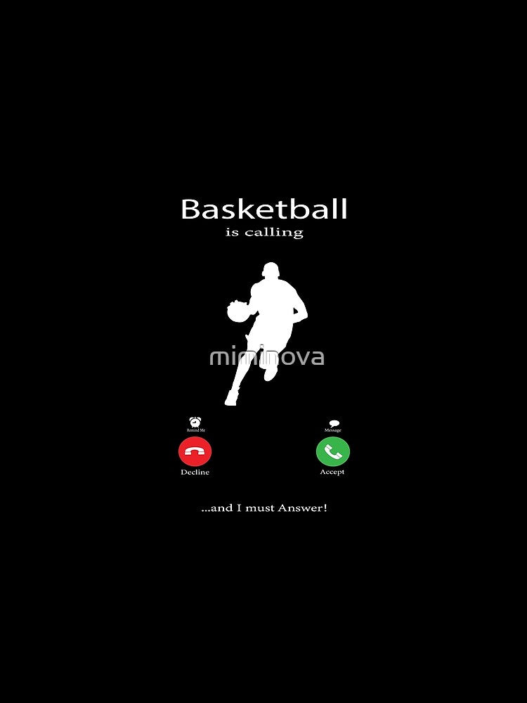 Basketball is Calling Funny T Shirt  Premium Cotton Tees by miminova