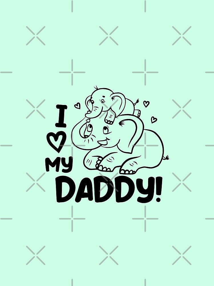 Funny Quote I Love My Daddy Elephant Boy - funny quotes, funny elephant by Delandor