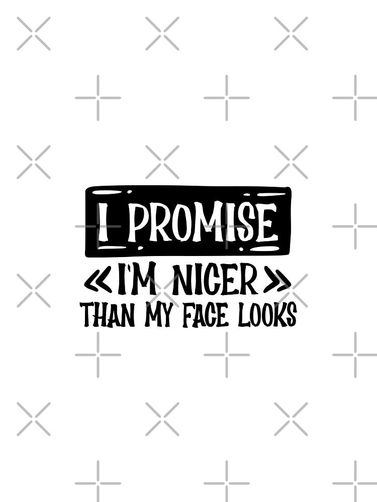 I promise I'm nicer than my face looks - funny quotes,  funny meme by Delandor