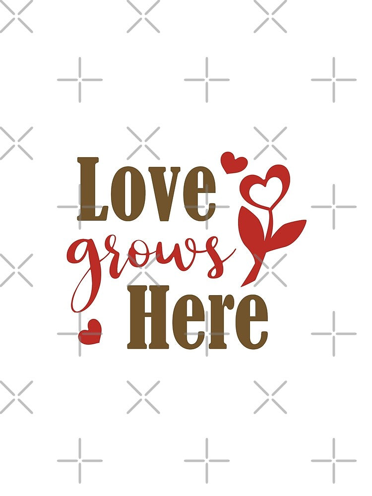 Love Grows Here - love quotes, love meme by Delandor