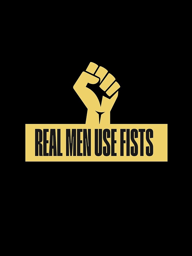 Real Men Use Fists Martial Arts Inspirational Quote by Oceanarium