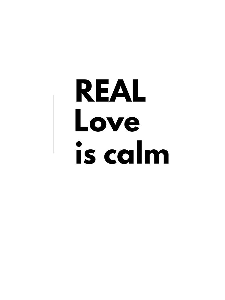 Real Love is calm by designsvetlana1
