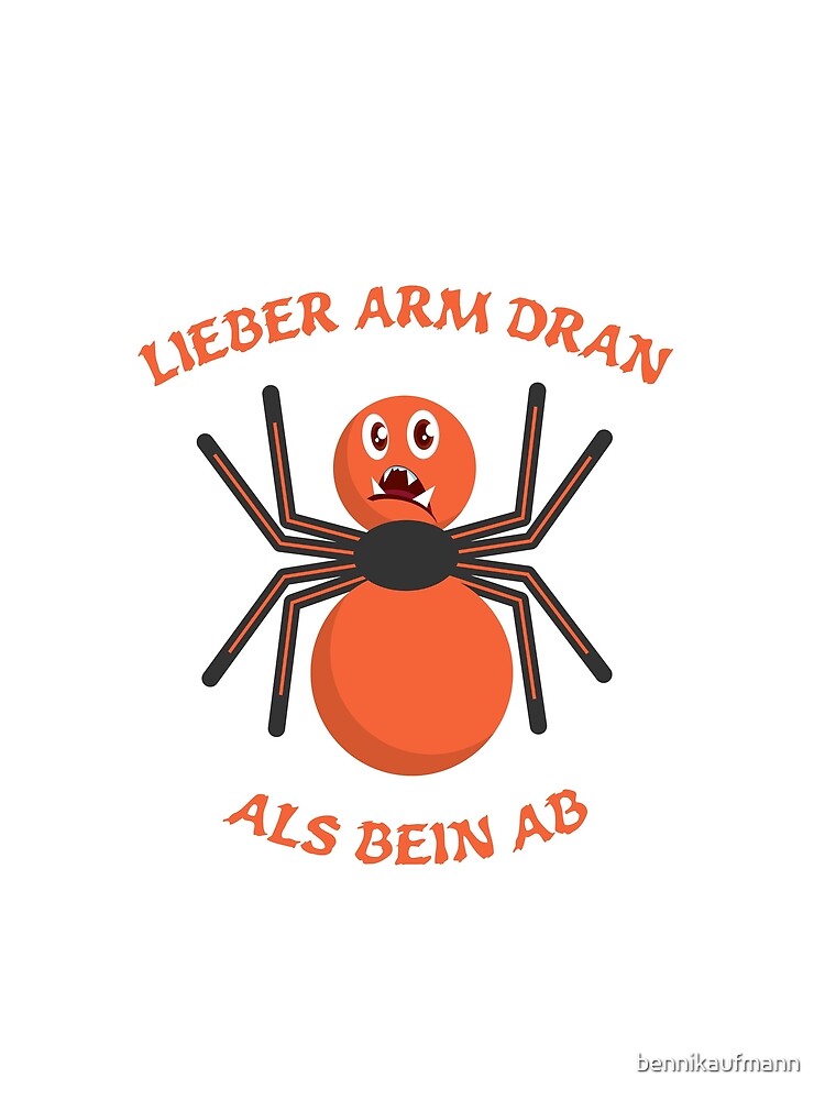 Funny spider - Dear arm was reading leg by bennikaufmann