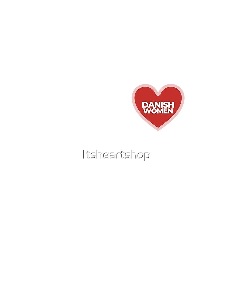 I Heart Danish Women by Itsheartshop