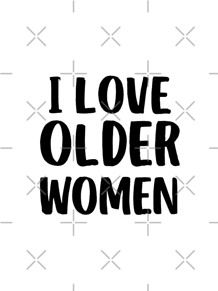 I Love Older Women by DashBliss