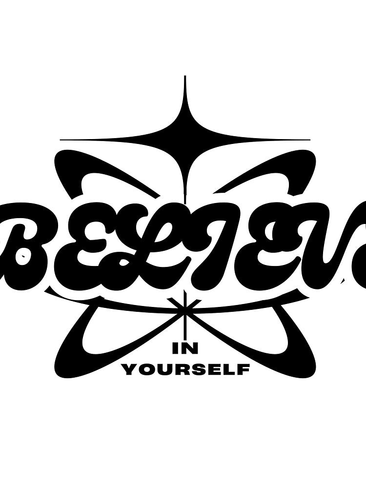 Believe In Yourself by JosueShop101