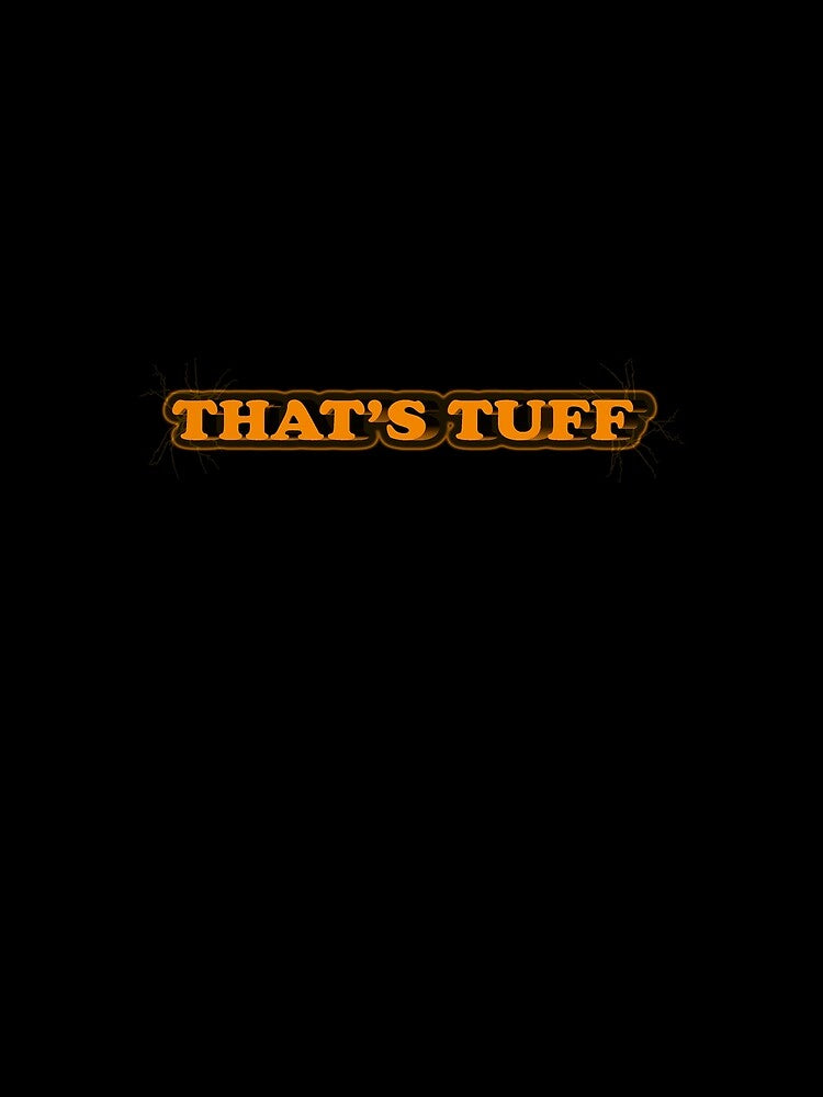 That's Tuff, but orange by Thatstuff
