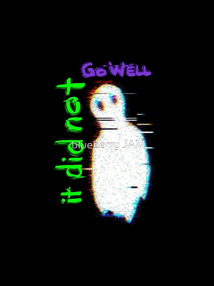 It Did Not Go Well by blueberry JAM