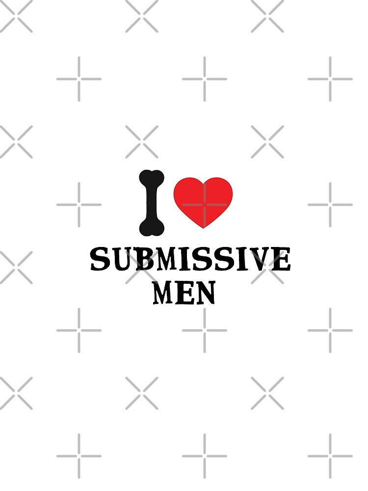 I Love Submissive Men by FirnandArt