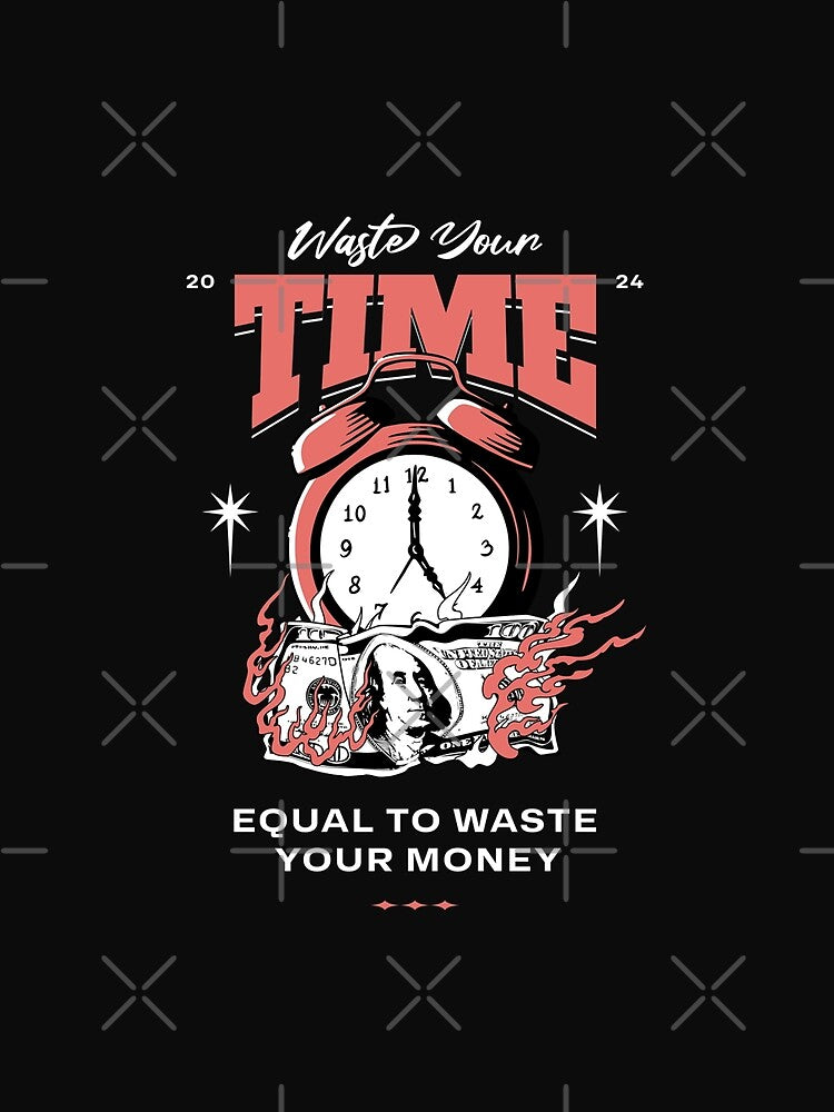 Waste Your Time Streetwear Graphic by VantaStudios05