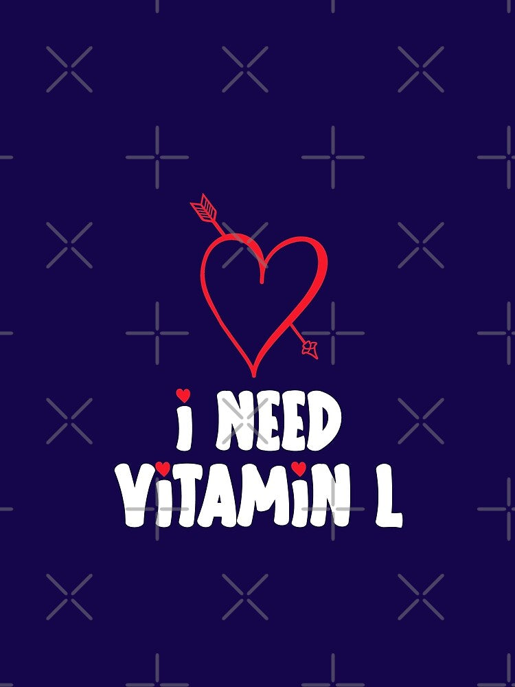 I need Vitamin L, Valentine for Girlfriend or Boyfriend by Sunnyhova