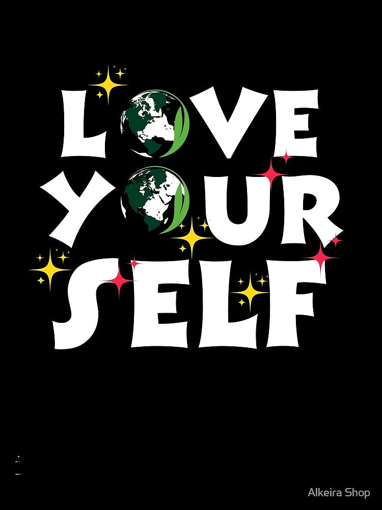 "Love Yourself" T-Shirt! Designed by Alkeira Shop