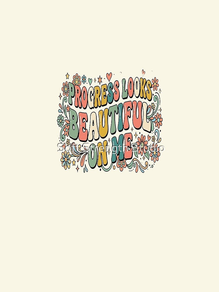 Progress Looks Beautiful On Me Growth Mindset Typography by Soft Strength Studio