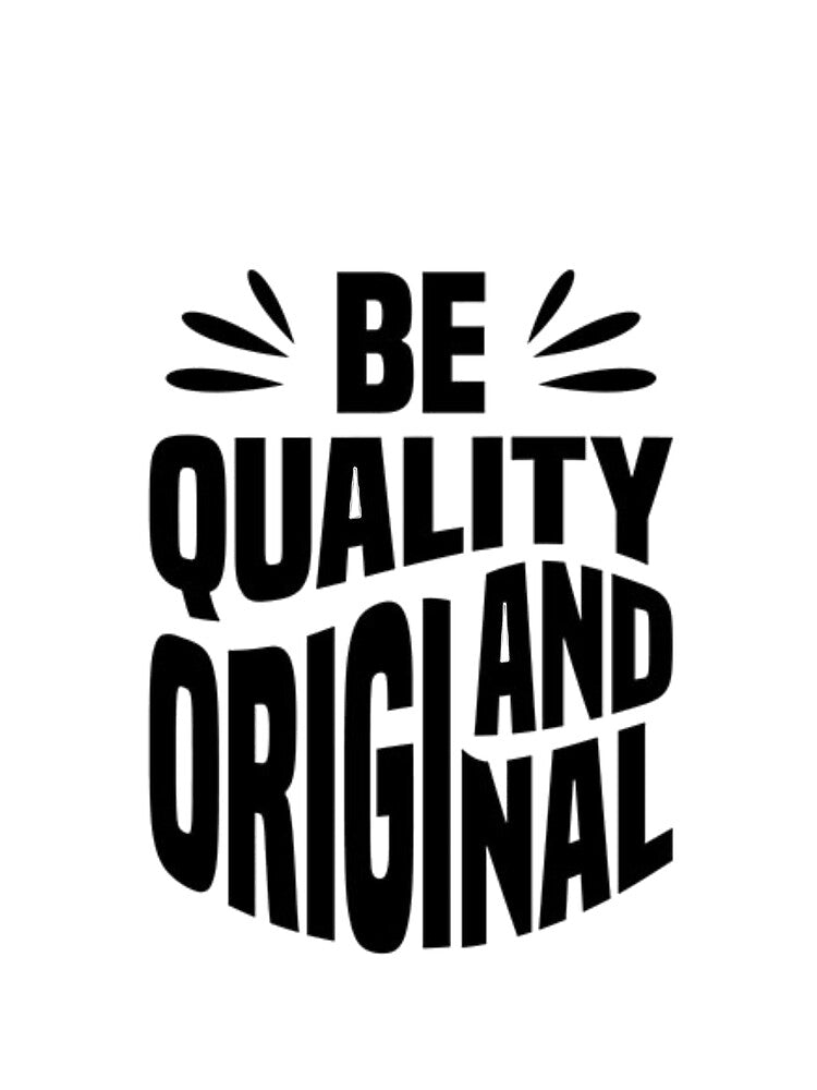 Be Quality and Original by MixShop10