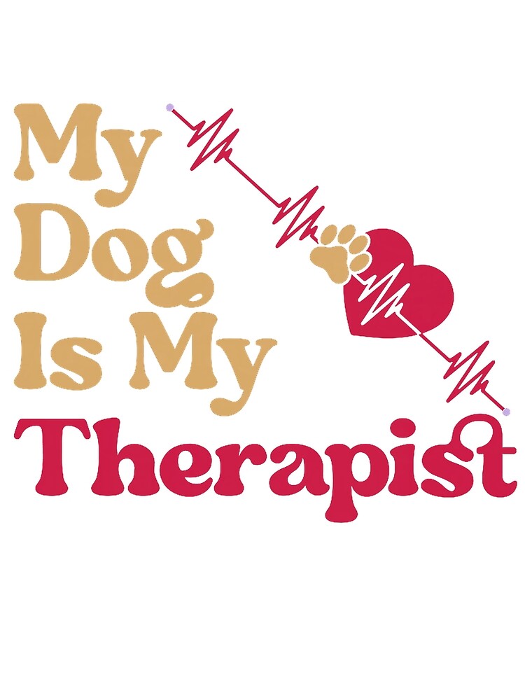 Funny Dog Therapist My Dog Is My Therapist Premium Tri-blend T-Shirt by SubStudio97
