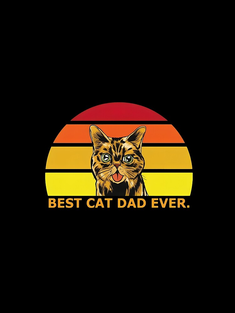 Best Cat Dad Ever by Dmo3HarkoArt
