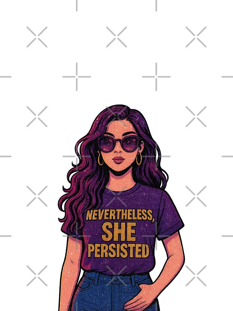 She persisted by Bluntdivas