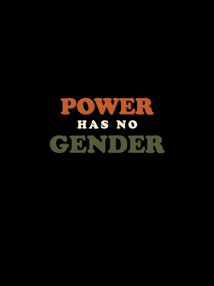 Power Has No Gender Typography T-Shirt | Feminist Empowerment Quote Design by Velora Printss