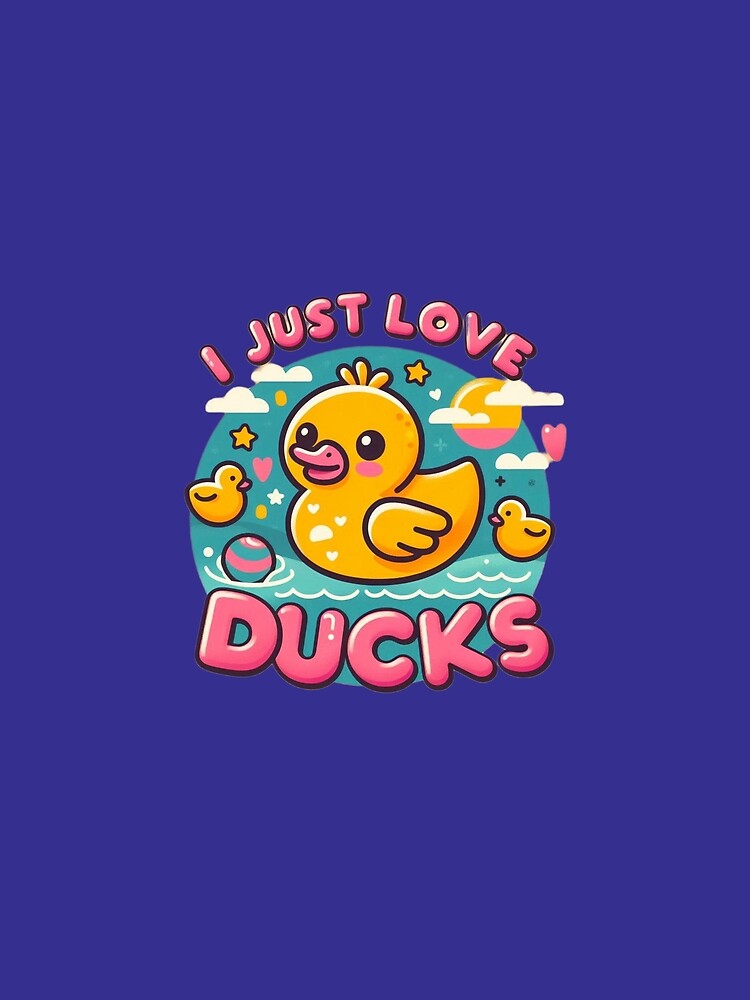 I Just Love Ducks - Cute and Quirky Duck Lover's Gift Collection by harmzk90