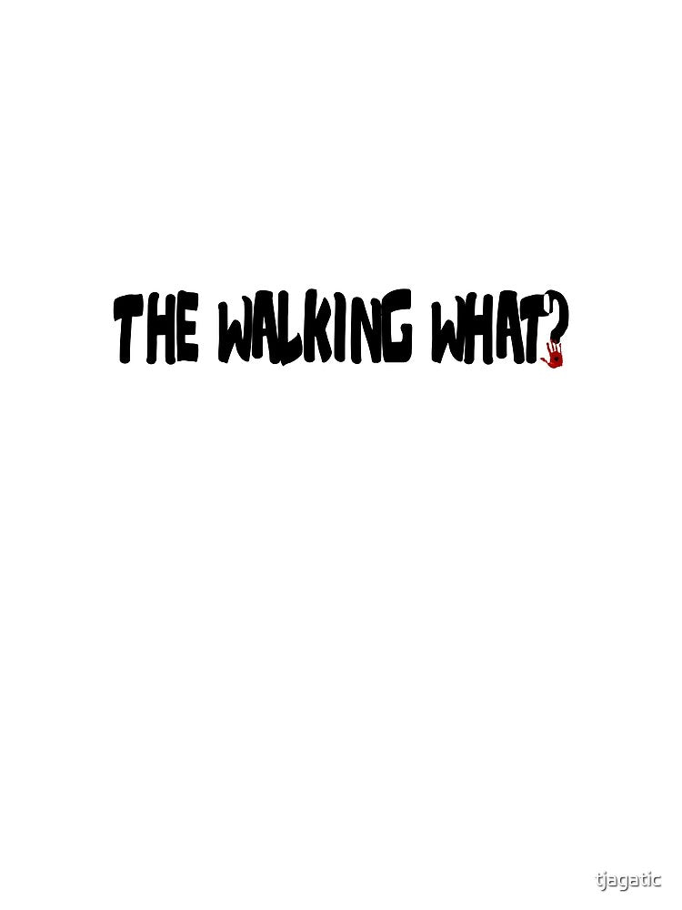The walking what? by tjagatic