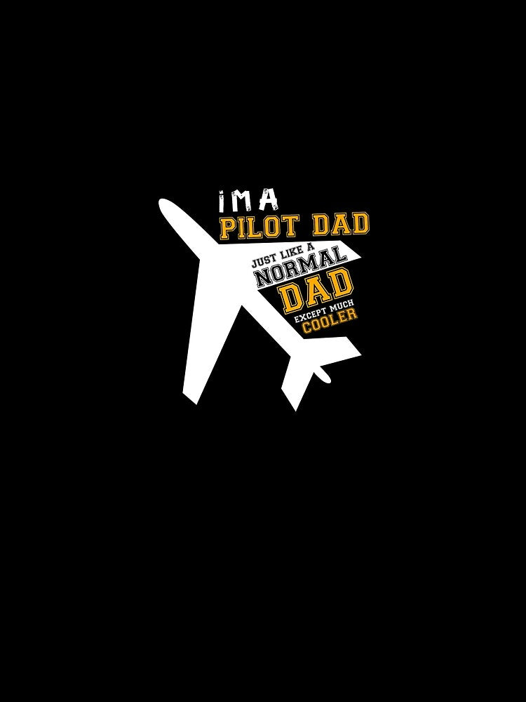 Mens Im A Pilot Dad Just Like A Normal Dad Premium Shirt by rturuytuyt