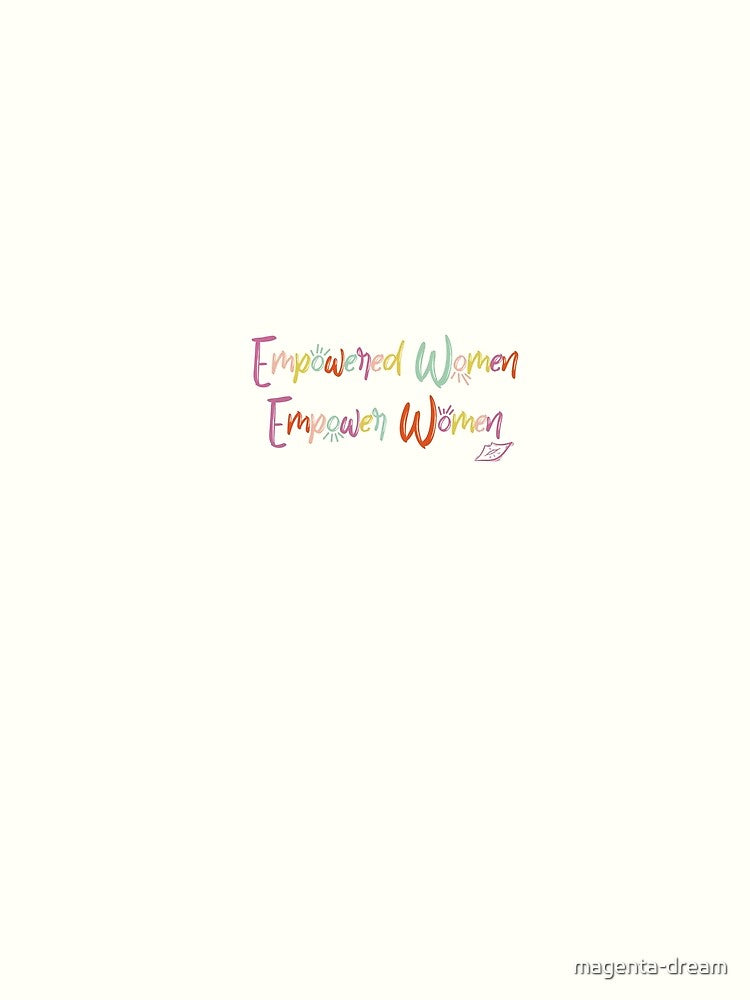 Lyrics "Empowered Women Empower Women" by magenta-dream