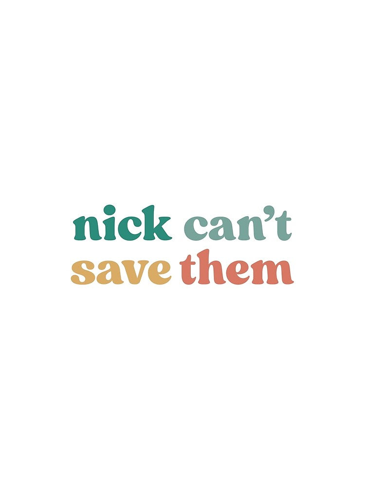 Nick Can’t Save Them by faridman