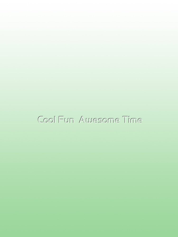 Mint and White Gradient by Cool Fun  Awesome Time