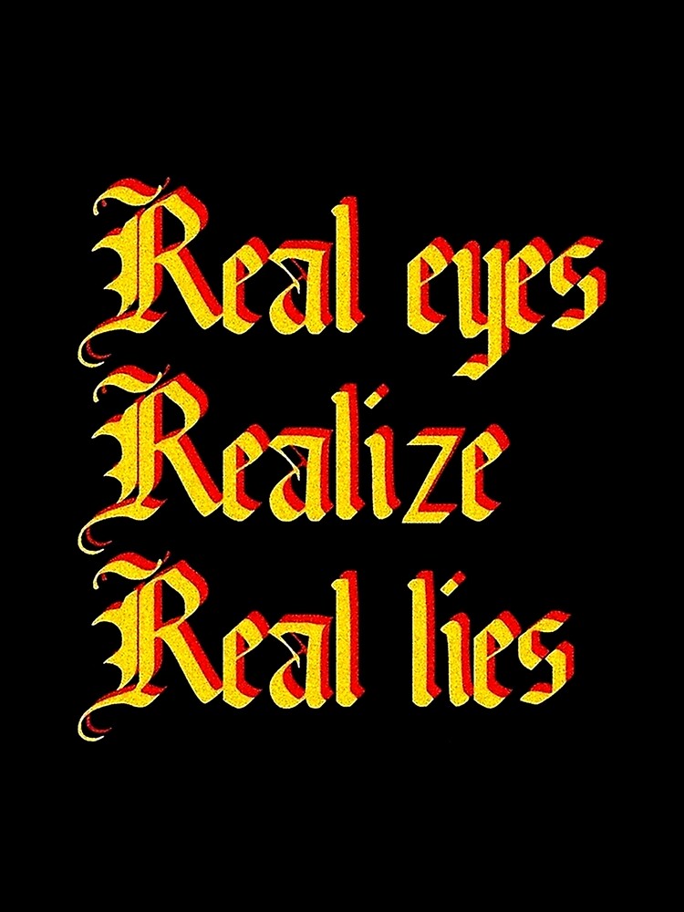 Real Eyes Realize Real Lies Premium T-Shirt by caragcric