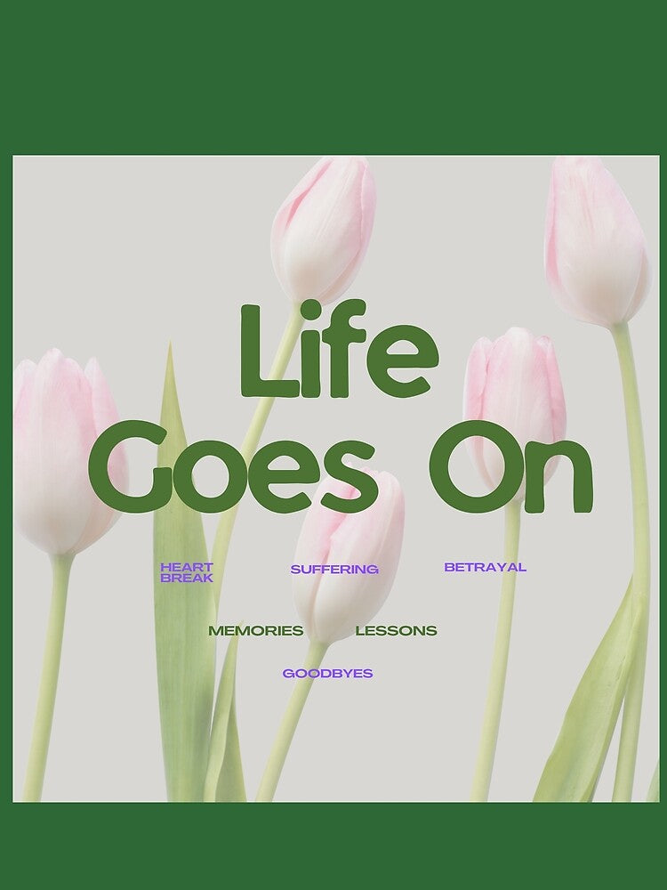 Life goes on no matter what you are going through by ShipDrop