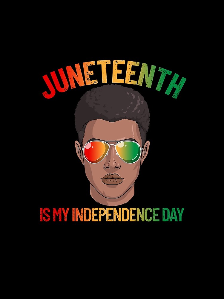 Juneteenth Is My Independence Day Black Man Juneteenth Gear by DynamicDesign