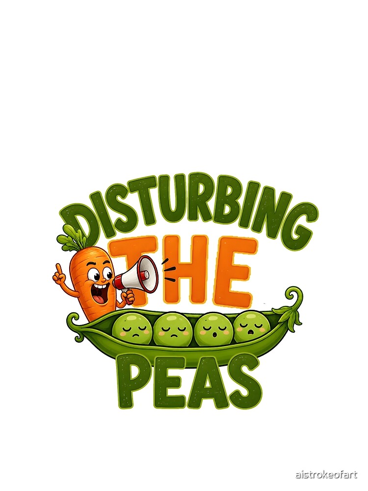 Disturbing the Peas by aistrokeofart