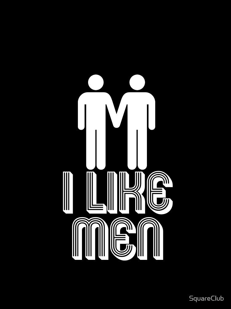 I LIKE MEN by SquareClub