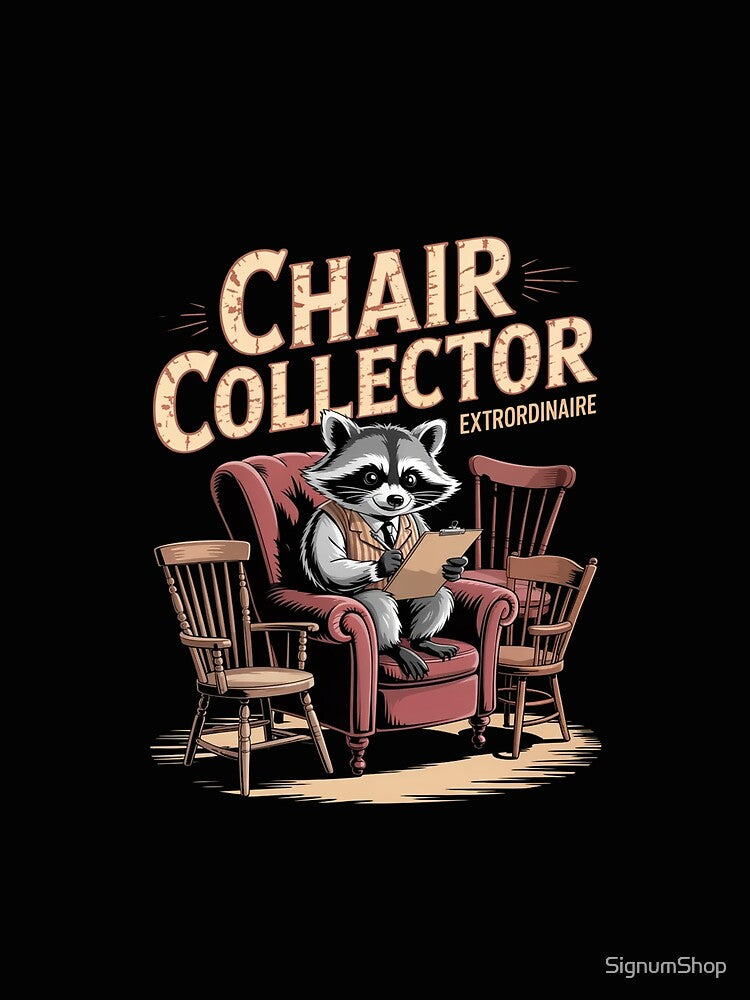 Chair Collector Extraordinaire by SignumShop