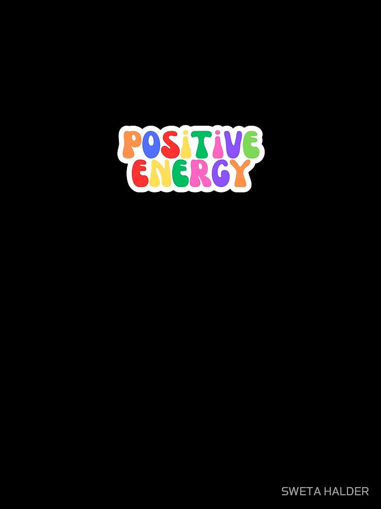 Positive Energy by SWETA HALDER