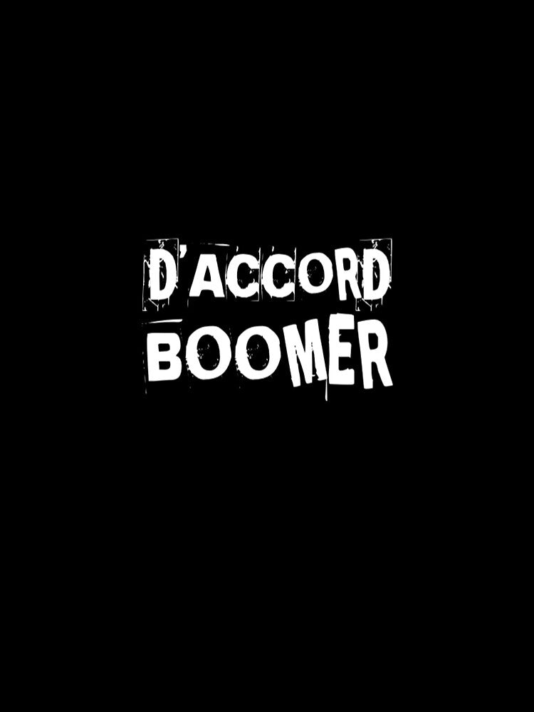 D'ACCORD BOOMER by ArabCorner