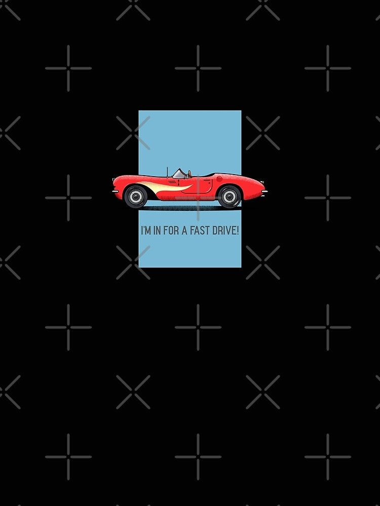 I'm in for a Fast Drive! by noahzboxvintage