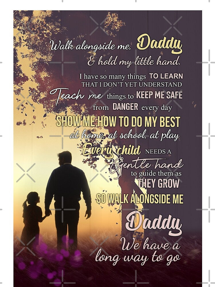 My Dad From Daughter Walk Alongside Me Daddy and Hold My Little Hand by MaureceMoses