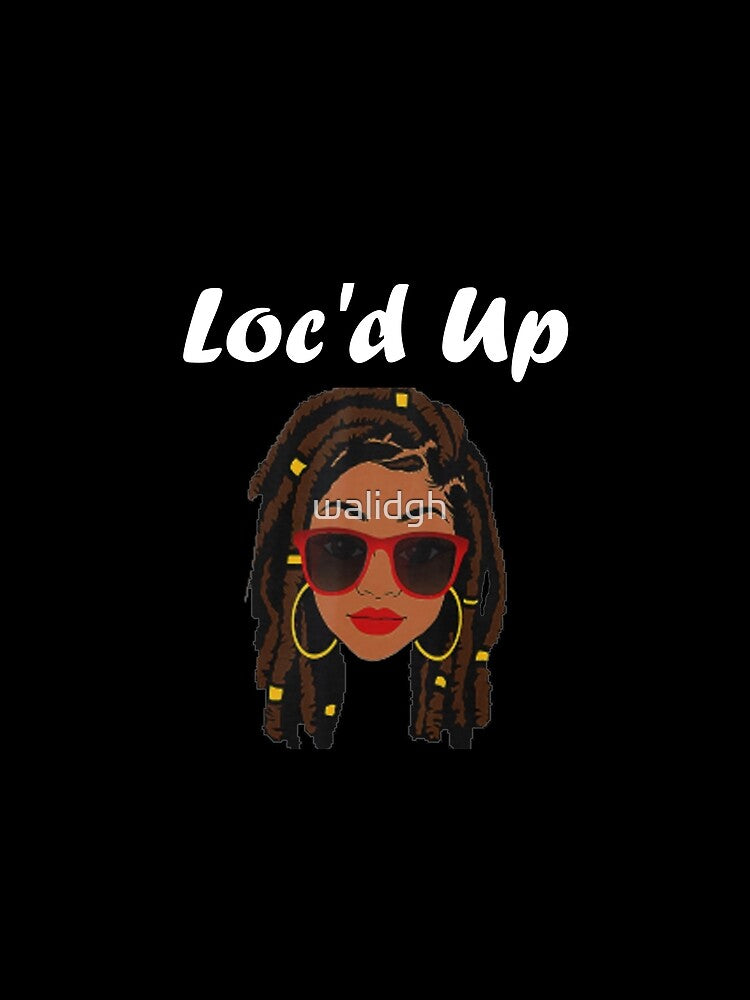 Funny Locs For Women Cool Locd Up Dreadlocks Girl by Artsy Aura ⭐⭐⭐⭐⭐