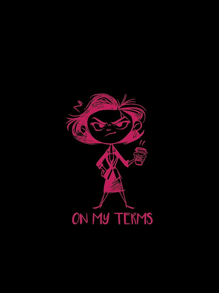 On My Terms Strong Woman – Confidence Women Gift by FMproject