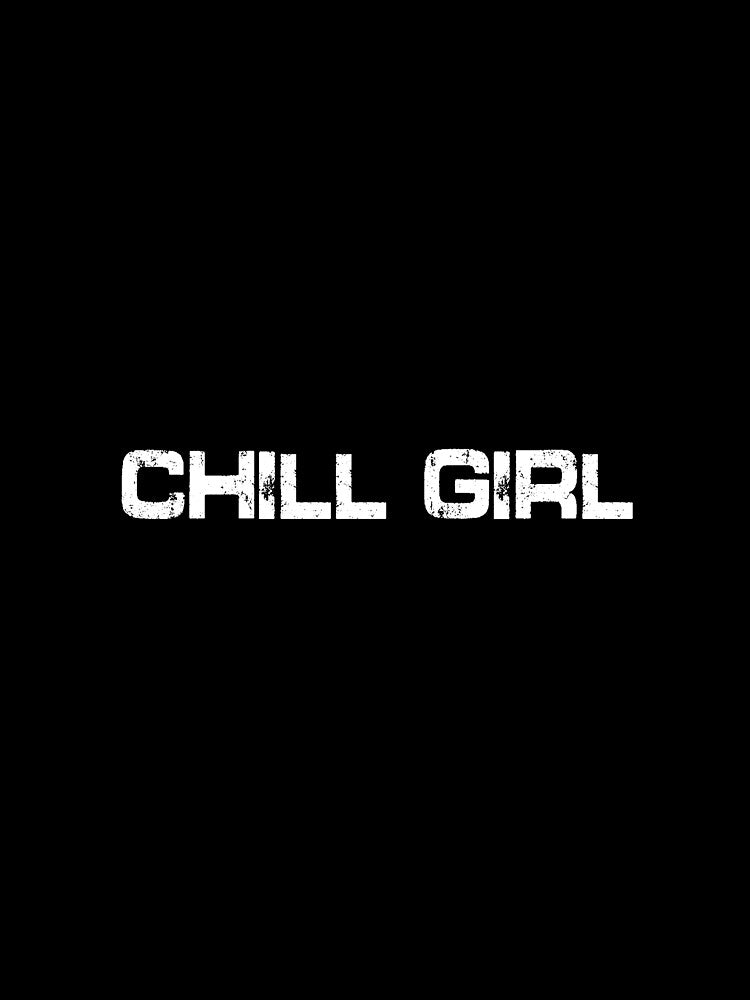 CHILL GIRL by OlyvieArt