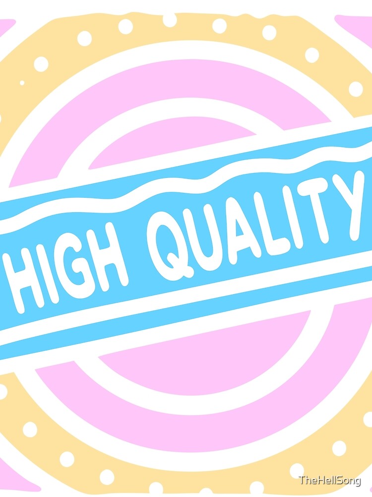 High Quality by TheHellSong