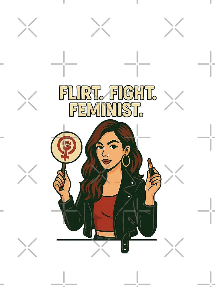 Flirt, fight, feminist by Bluntdivas