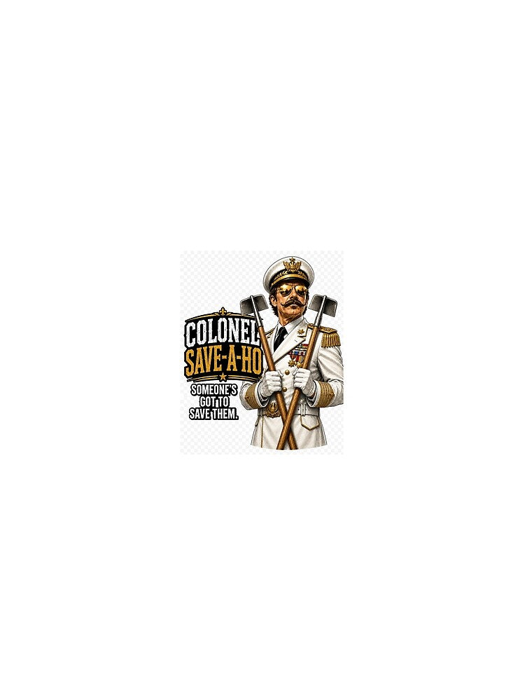 Colonel save a ho by Rbhamilton7236