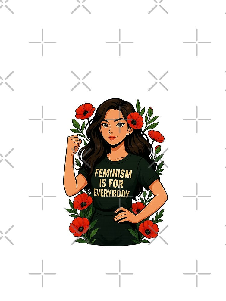 Feminism is for everybody by Bluntdivas