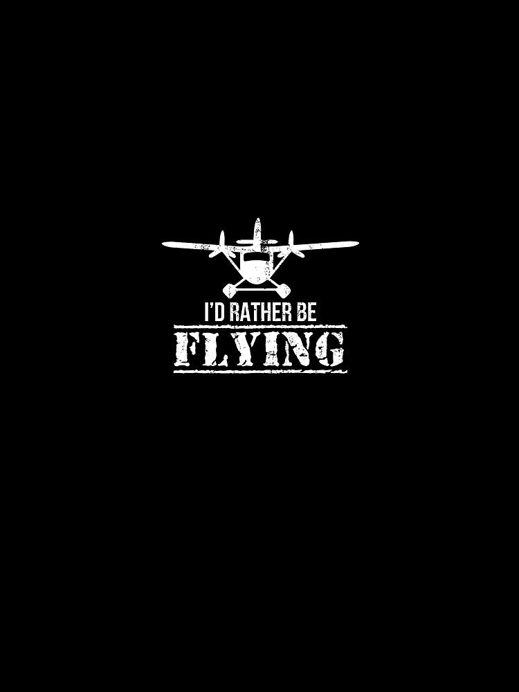 Id Rather be Flying Funny Airplane Aviation Pilot Pullover Hoodie by rturuytuyt