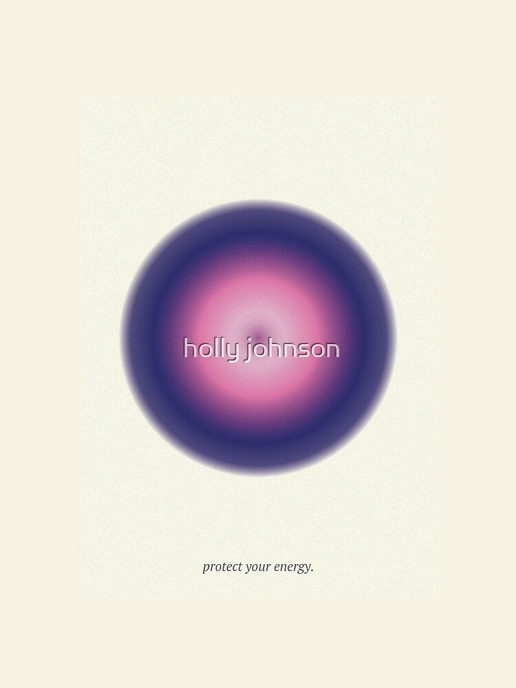 Protect Your Energy Aura Print by hollymjohnson